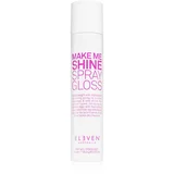 Eleven Australia Make Me Shine pršilo za lase za sijaj 200 ml