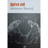 Nova knjiga Muharem Bazdulj
 - Sjetva soli Cene