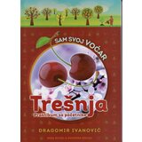 Miba Books Dragomir Ivanović - Sam svoj voćar - trešnja Cene