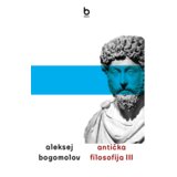 Blum izdavaštvo Aleksej Sergejevič Bogomolov - Antička filosofija III Cene