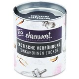 ehrenwort Bio Exotic Seduction sladkor in bio fižol Tonka u