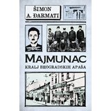 Laguna Šimon A. Đarmati - Majmunac: Kralj beogradskih apaša | ePonuda.com