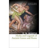 Harper Collins Publishers Ltd E. M. Berens - Myths and Legends of Ancient Greece and Rome (Collins Classics) | ePonuda.com
