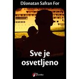 Geopoetika Džonatan Safran For - Sve je osvetljeno