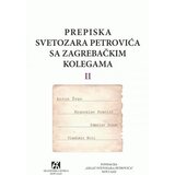 Akademska Knjiga Prepiska Svetozara Petrovića sa zagrebačkim kolegama 2 - Svetozar Petrović Cene