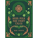 Hachette W. B. Yeats - Irish Folk and Fairy Tales | Eponuda.com