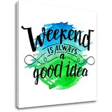  Slike na platnu z besedilom Weekend (moderne slike z tekstom) Cene