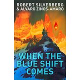 Orion Robert Silverberg - When The Blue Shift Comes | Eponuda.com