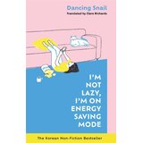 Macmillan Distribution Dancing Snail - I'm Not Lazy, I'm on Energy Saving Mode Cene
