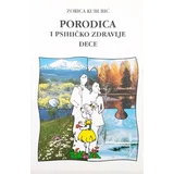 Zorica Kuburić - Porodica i psihičko zdravlje dece