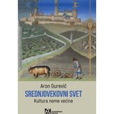 Akademska Knjiga Aron Gurevič - Srednjovekovni svet: Kultura neme većine Cene