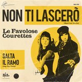  The Courettes - Non Ti Lascero Cene
