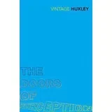 Aldous Huxley - The Doors of Perception: And Heaven and Hell
