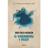 Dereta Andri Snajr Magnason - O vremenu i vodi | ePonuda.com