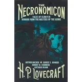 H. P. Lovecraft - The Necronomicon: Tales of Eldritch Horror from the Masters of the Genre