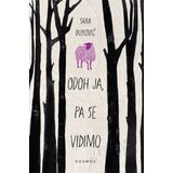 KOSMOS IZDAVAŠTVO Sara Đurović - Odoh ja, pa se vidimo Cene