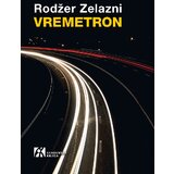 Akademska Knjiga Rodžer Zelazni - Vremetron | Eponuda.com