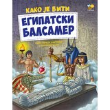 Pčelica Grupa autora - Kako je biti egipatski balsamer Cene