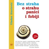 Zavet Vladan Starčević
 - Bez straha o strahu, panici i fobiji Cene