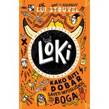 Kreativni Centar Lui Stouvel - Loki: Kako biti dobar-saveti neposlušnog boga | Eponuda.com