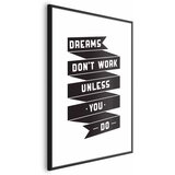  Plakat - Dreams Don\'t Work Unless You Do 21x30 Crni okvir | shoptok.hr