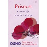 Leo Commerce Osho - Prisnost - verovanje u sebe i druge - smernice za novi način života