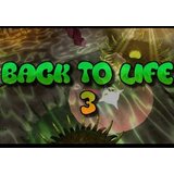  back to life 3 (pc) steam key global | ePonuda.com