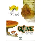 Ibrahim Hadžić - Gljive, životinje koje ne hodaju