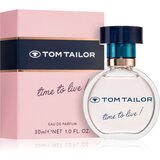 Tom Tailor Time to Live! parfumska voda za ženske 30 ml | Shoptok.si