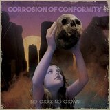 Corrosion Of Conformity No Cross No Crown | Eponuda.com
