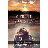 Ind Media Publishing Zumreta Džinović - Vjeruj u svoje snove Cene