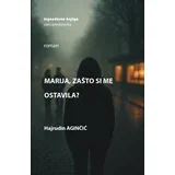 Hajrudin Aginčić - Marija, zašto si me ostavila?