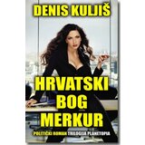 Laguna HRVATSKI BOG MERKUR - Denis Kuljiš ( 5836 ) Cene