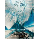 Veselin Vukotić - Tako je učio Zaratustra