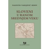 Akademska Knjiga Valentin Vasiljevič Sedov - Sloveni u ranom srednjem veku, 2. izdanje | ePonuda.com