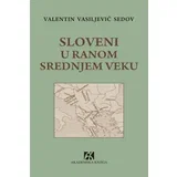 Valentin Vasiljevič Sedov - Sloveni u ranom srednjem veku, 2. izdanje