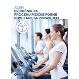 Data Status American College of Sports Medicine - ACSM priručnik za procenu fizičke forme povezane sa zdravljem Cene