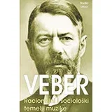 Maks Veber - Racionalni i sociološki temelji muzike