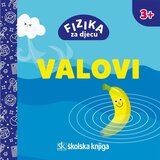 Školska knjiga Fizika za djecu - Valovi Cijene