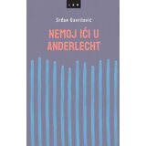 LOM Srđan Gavrilović
 - Nemoj ići u Anderlecht Cene