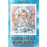 Maja Rogan - Turistička burleska: Uspomene s tuđih putovanja