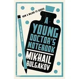 Mikhail Bulgakov - A Young Doctors Notebook