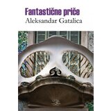 Kosmos Aleksandar Gatalica
 - Fantastične priče cene