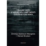 Orion Art Ivana Bašičević - Trijumf reči u vizuelnoj umetnosti Cene