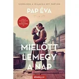 Pap Éva - Mielőtt lemegy a nap