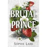 The Book Service Limited Sophie Lark - Brutal Prince | Eponuda.com