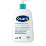 Cetaphil Gentle Exfoliating SA Lotion Nežna piling krema za vse tipe kože 236 ml Cene