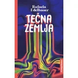 Rafaela Edelbauer - Tečna zemlja