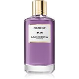 MANCERA Fig Me Up parfumska voda uniseks 120 ml Cene