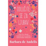 Harmonija Odlučite se za ljubav - Barbara de Angelis ( H0091 )